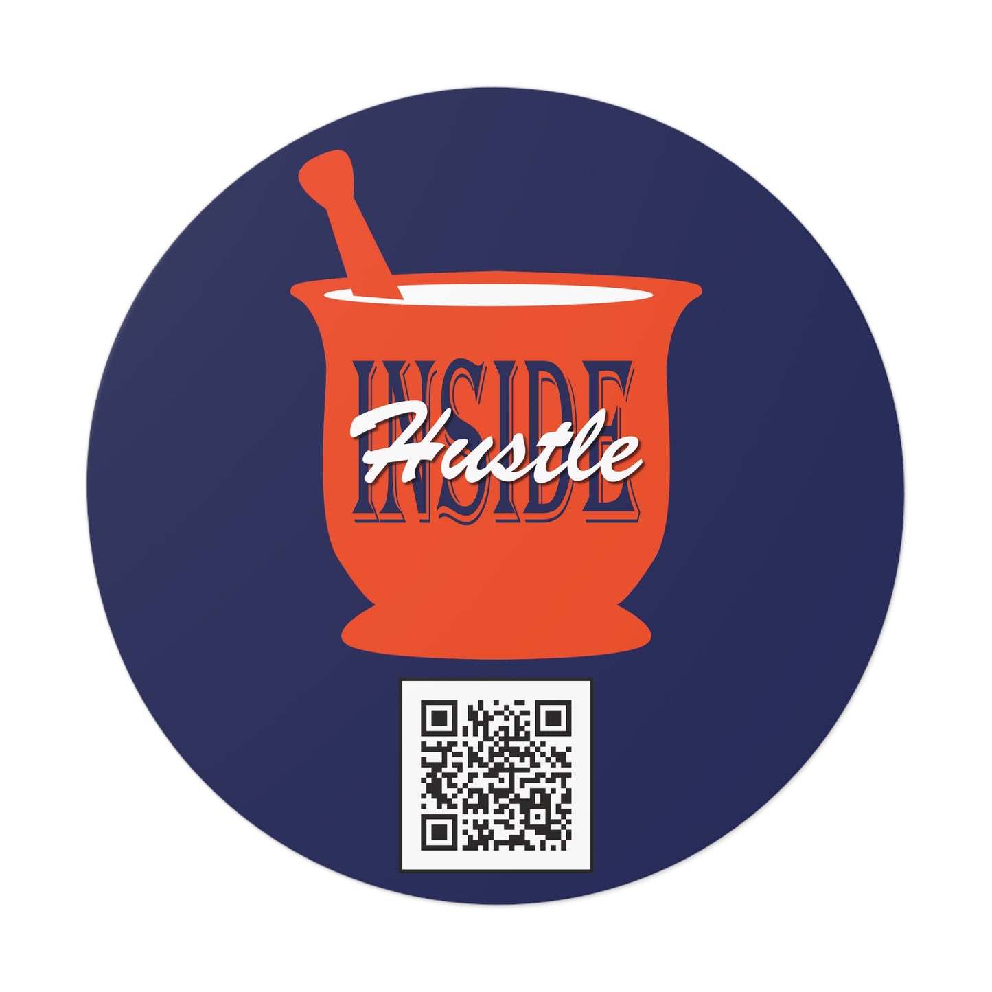 Inside Hustle Round Vinyl Stickers