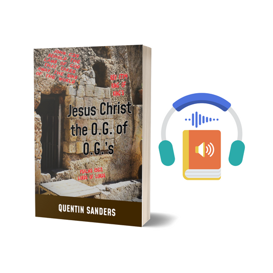 Jesus Christ the O.G. of O.G.'s by Quentin Sanders (Audiobook)