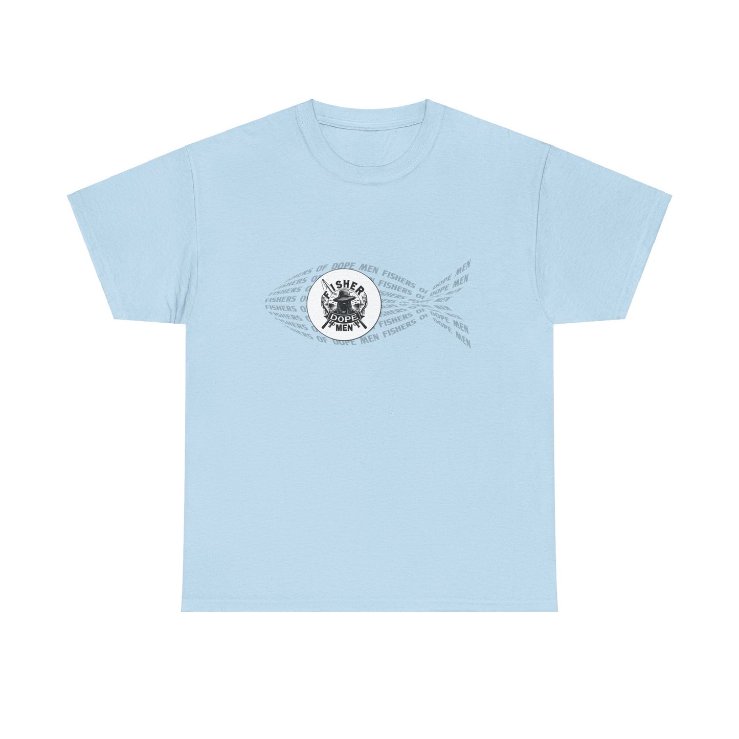 Fishers of Dope Men - Unisex Heavy Cotton Tee
