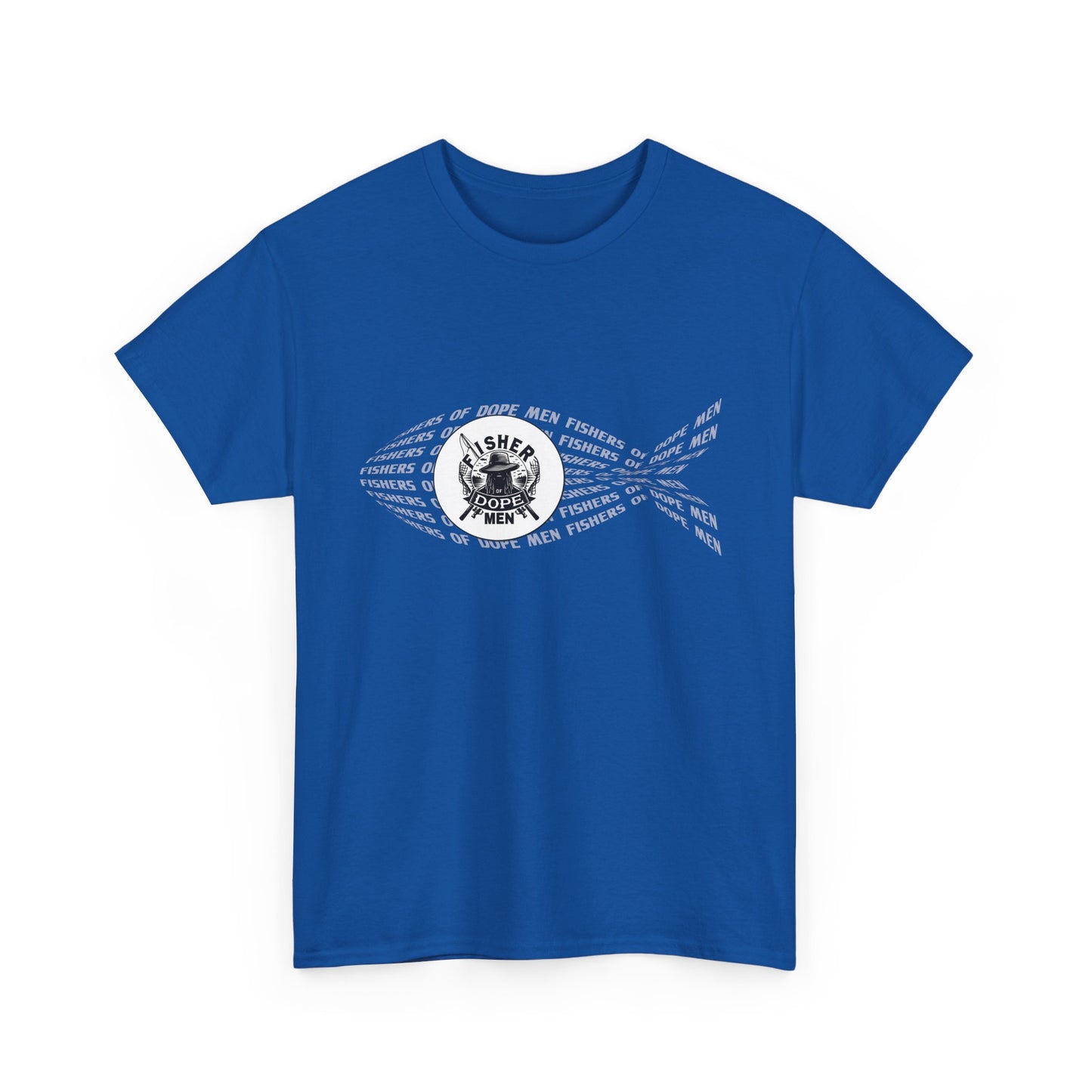 Fishers of Dope Men - Unisex Heavy Cotton Tee