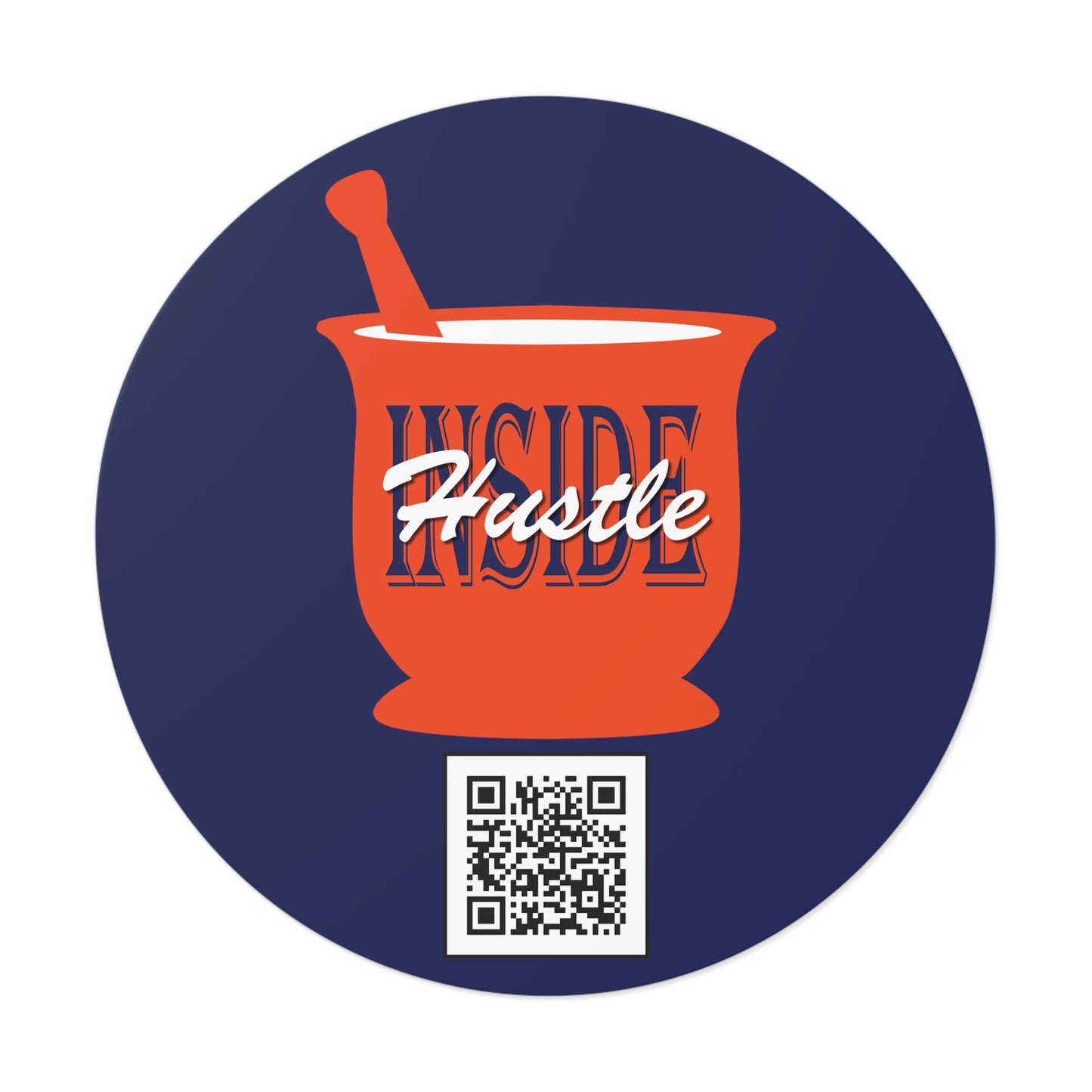 Inside Hustle Round Vinyl Stickers